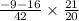 \frac{ - 9 - 16}{42} \times \frac{21}{20}