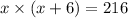 x\times(x+6)=216