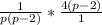 \frac{1}{p(p-2) }* \frac{4(p-2)}1}