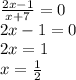 \frac{2x - 1}{x + 7} = 0 \\ 2x - 1 = 0 \\ 2x = 1 \\ x = \frac{1}{2}