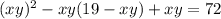 (xy)^2-xy(19-xy)+xy=72