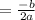 = \frac{-b}{2a}