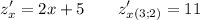 \displaystyle z'_x=2x+5\qquad z'_x_{(3;2)} =11
