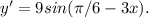 y'=9sin(\pi /6-3x).