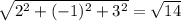 \sqrt{2^2+(-1)^2+3^2}=\sqrt{14}