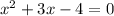 x^2+3x-4=0\\