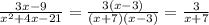\frac{3x-9}{x^{2} +4x-21} =\frac{3(x-3)}{(x+7)(x-3)} =\frac{3}{x+7}