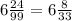 6\frac{24}{99}=6\frac{8}{33}