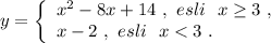 y=\left\{\begin{array}{l}x^2-8x+14\ ,\ esli\ \ x\geq 3\ ,\\x-2\ ,\ esli\ \ x