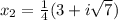 x_{2}=\frac {1}{4}(3+i\sqrt{7})