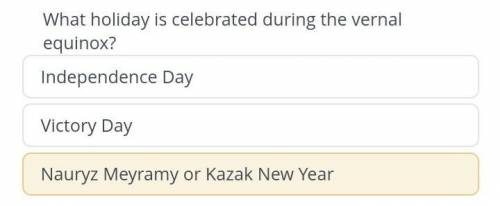 Answer the questions: Выбери правильный ответ1.What holiday is celebrated during the vernal equinox?