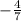 -\frac{4}{7}