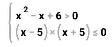 Решите систему неравенств{x^2-x+6>0(x-5)(x+5)<=0​