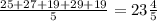 \frac{25 + 27 + 19 + 29 + 19}{5} = 23 \frac{4}{5}