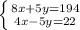\left \{ {{8x+ 5y = 194} \atop {4x - 5y = 22}} \right.