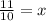 \frac{11}{10} = x