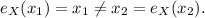 e_X(x_1)=x_1\not= x_2=e_X(x_2).