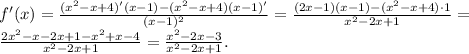 f'(x)=\frac{(x^2-x+4)'(x-1)-(x^2-x+4)(x-1)'}{(x-1)^2} = \frac{(2x-1)(x-1)-(x^2-x+4)\cdot1}{x^2-2x+1} =\\\frac{2x^2-x-2x+1-x^2+x-4}{x^2-2x+1} = \frac{x^2-2x-3}{x^2-2x+1}.