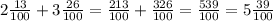 2\frac{13}{100} +3\frac{26}{100} =\frac{213}{100}+\frac{326}{100}=\frac{539}{100}=5\frac{39}{100}