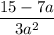 \dfrac{15-7a}{3a^{2}}