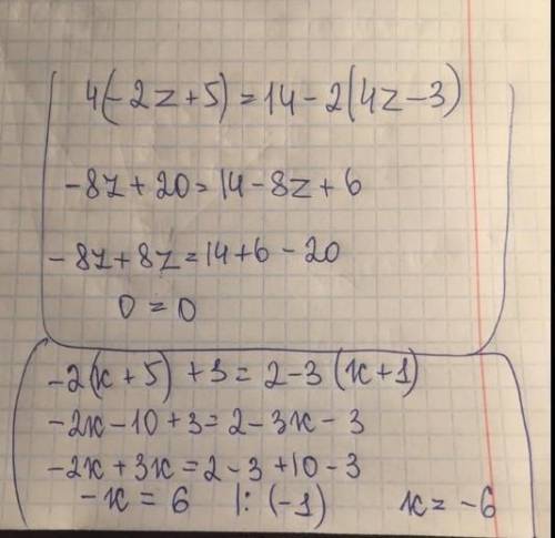 1) 4(-2z + 5) = 14 – 2(4z - 3)2)-5(z - 7) = 30 - (2x + 1)​