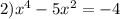 2)x^4-5x^2=-4