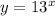 y = 13^x