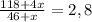 \frac{118+4x}{46+x} =2,8