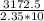 \frac{3172.5}{2.35*10}