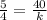 \frac{5}{4} = \frac{40}{k}