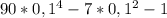 90*0,1^4-7*0,1^2-1