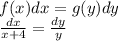 f(x)dx=g(y)dy\\\frac{dx}{x+4} = \frac{dy}{y}