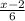 \frac{x-2}{6}