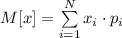 M[x]=\sum\limits_{i=1}^{N}x_i \cdot p_i