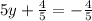 5y+\frac{4}{5}=-\frac{4}{5}