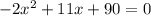 -2x^{2} +11x+90=0