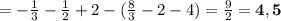 =-\frac{1}{3} -\frac{1}{2} +2-(\frac{8}{3} -2-4)=\frac{9}{2} =\mathbf{4,5}