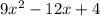 9x^2-12x+4