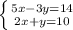 \left \{ {{5x-3y=14} \atop {2x+y=10}} \right.