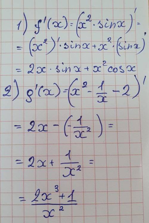 Знайдіть похідну функції : 1) f(x)=x^2sinx 2)g(x)=x^2-1/x-2