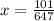 x = \frac{101}{647}