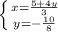 \left \{ {{x=\frac{5+4y}{3}} \atop {y=-\frac{10}{8} }} \right.