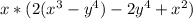 x*(2(x^{3}-y^{4})-2y^{4}+x^{2} )