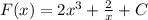 F(x)=2x^{3} +\frac{2}{x} +C