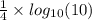 \frac{1}{4} \times log_{10}(10)