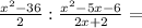 \frac{x^{2} -36}{2} : \frac{x^{2} -5x -6}{2x+2} =