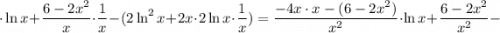 \cdot \ln x+\dfrac{6-2x^{2}}{x} \cdot \dfrac{1}{x}-(2\ln^{2}x+2x \cdot 2\ln x \cdot \dfrac{1}{x})=\dfrac{-4x \cdot x-(6-2x^{2})}{x^{2}} \cdot \ln x+\dfrac{6-2x^{2}}{x^{2}}-