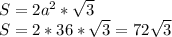 S=2a^2*\sqrt{3} \\S= 2*36*\sqrt{3}=72\sqrt{3}