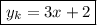 \boxed{y_k=3x+2}