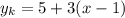 y_k=5+3(x-1)